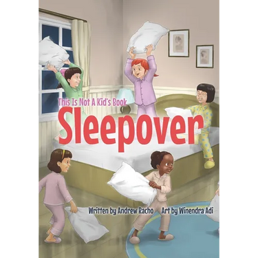 This Is Not A Kid's Book: Sleepover