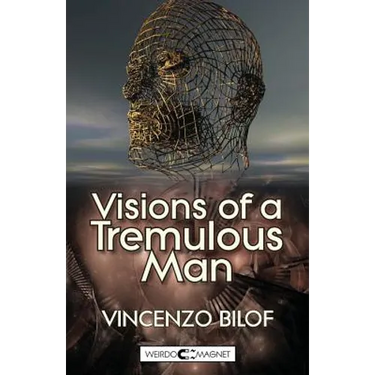 Visions of a Tremulous Man