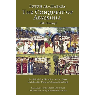 The Conquest of Abyssinia: Futuh Al Habasa