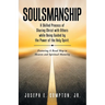 Soulsmanship: A Skilled Process of Sharing Christ with Others while Being Guided by the Power of the Holy Spirit. Featuring A Road Map to Heaven and S