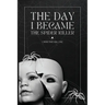 The Day I Became The Spider Killer: A Memoir Of Trauma, Tragedy & Survival