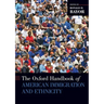 The Oxford Handbook of American Immigration and Ethnicity