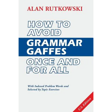 How to Avoid Grammar Gaffes Once and for All: U.S. Edition