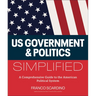 U.S. Government and Politics Simplified: A Comprehensive Guide to the American Political System