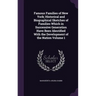 Famous Families of New York; Historical and Biographical Sketches of Families Which in Successive Generation Have Been Identified With the Development