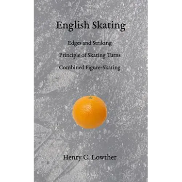 English Skating: Edges and Striking; Principle of Skating Turns; Combined Figure-Skating