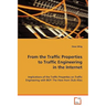From the Traffic Properties to Traffic Engineering in the Internet