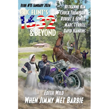 Eric Flint's 1632 & Beyond Issue #15