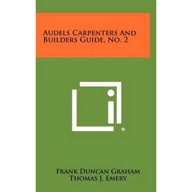 Audels Carpenters and Builders Guide, No. 2