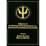 A History of the Division of Psychoanalysis of the American Psychological Associat