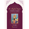 The Mughal Empire - From Babar to Aurangzeb