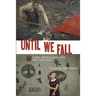 Until We Fall: Long Distance Life on the Left
