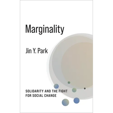 Marginality: Solidarity and the Fight for Social Change