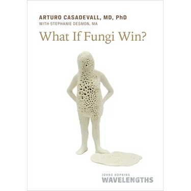 What If Fungi Win?