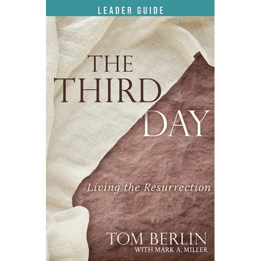 The Third Day Leader Guide: Living the Resurrection