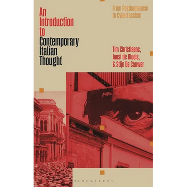 An Introduction to Contemporary Italian Thought: From Posthumanism to Cyberfascism