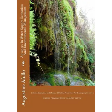Advances In Water Supply, Sanitation And Environmental Management: A Water, Sanitation and Hygiene (WASH) Perspective For Developing Countries