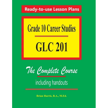Grade 10 Career Studies: Grade 10 GLC 201