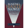 Making Haste Slowly: The Troubled History of Higher Education in Mississippi