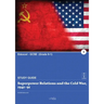 Superpower relations and the Cold War, 1941-91