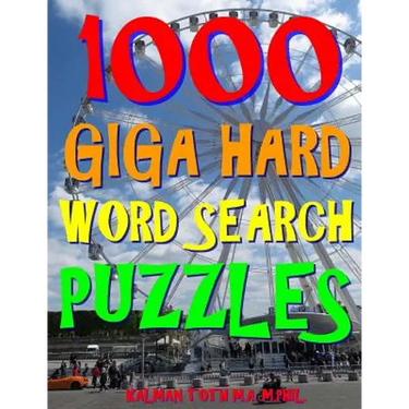 1000 Giga Hard Word Search Puzzles: Fun Way to Improve Your IQ