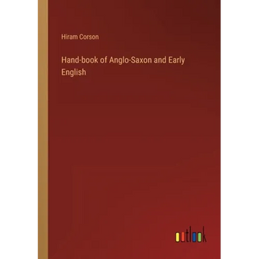 Hand-book of Anglo-Saxon and Early English