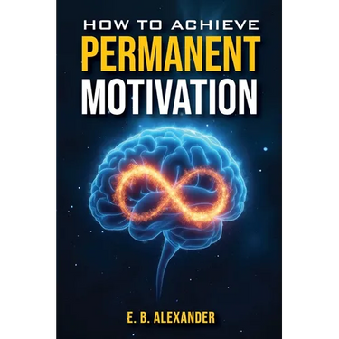 How To Achieve Permanent Motivation