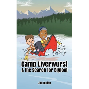 Camp Liverwurst & the Search for Bigfoot