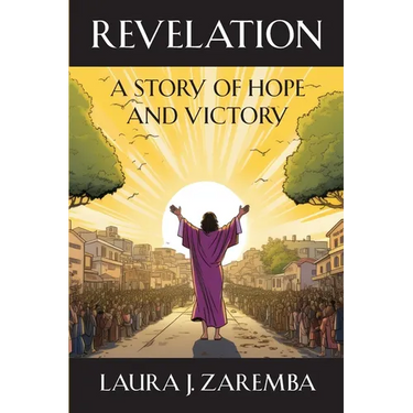 Revelation: A Story of Hope and Victory
