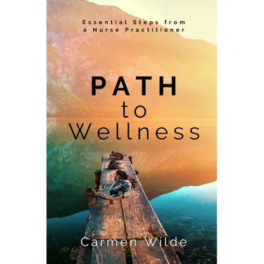 Path to Wellness: Essential Steps from a Nurse Practitioner