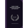 Luther's Small Catechism Developed and Explained