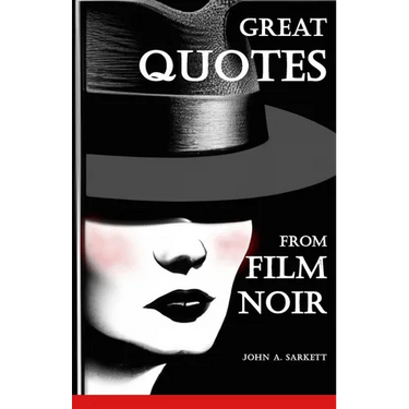 Great Quotes from Film Noir