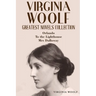 Virginia Woolf Greatest Novels Collection: Orlando, To the Lighthouse, Mrs Dalloway