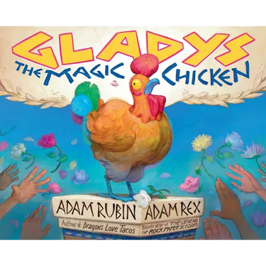 Gladys the Magic Chicken