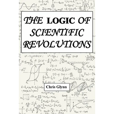 The Logic of Scientific Revolutions