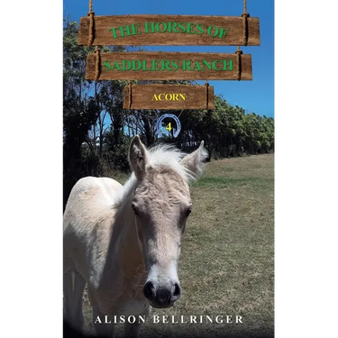 The Horses of Saddlers Ranch: Acorn