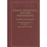 Edison, Musicians, and the Phonograph: A Century in Retrospect