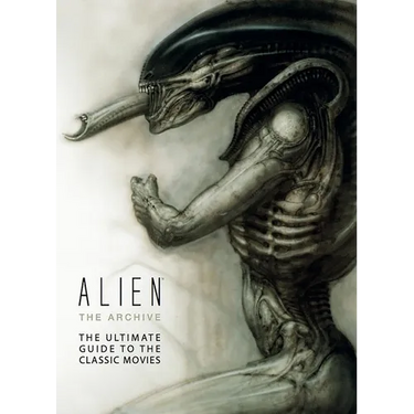 Alien: The Archive-The Ultimate Guide to the Classic Movies
