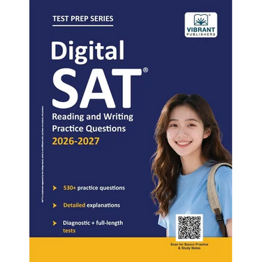 Digital SAT Reading and Writing Practice Questions: (Test Prep) 530+ Practice Questions with Detailed Explanations & a Full-Length Sectional Test to B