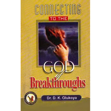 Connecting to the God of Breakthroughs