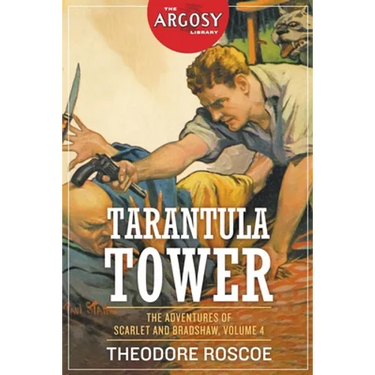 Tarantula Tower: The Adventures of Scarlet and Bradshaw, Volume 4