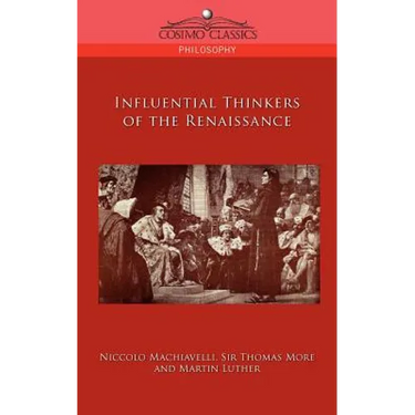 Influential Thinkers of the Renaissance