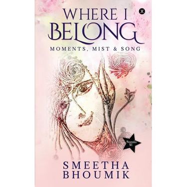 Where I Belong: Moments, Mist & Song