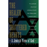 The Healer of Shattered Hearts: A Jewish View of God