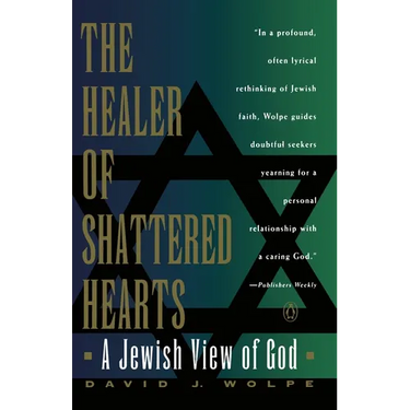 The Healer of Shattered Hearts: A Jewish View of God