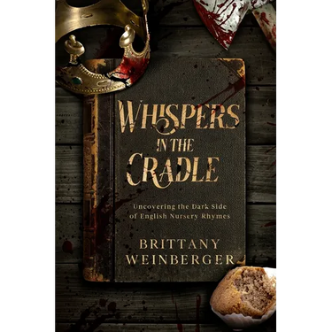 Whispers in the Cradle: Uncovering the Dark Side of English Nursery Rhymes