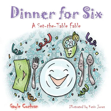 Dinner for Six: A Set-the-Table Fable