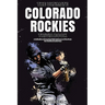 The Ultimate Colorado Rockies Trivia Book: A Collection of Amazing Trivia Quizzes and Fun Facts for Die-Hard Rockies Fans!