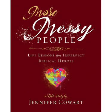 More Messy People Women's Bible Study Participant Workbook: Life Lessons from Imperfect Biblical Heroes