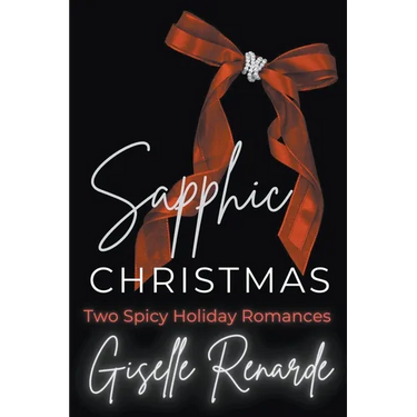 Sapphic Christmas: Two Spicy Holiday Romances